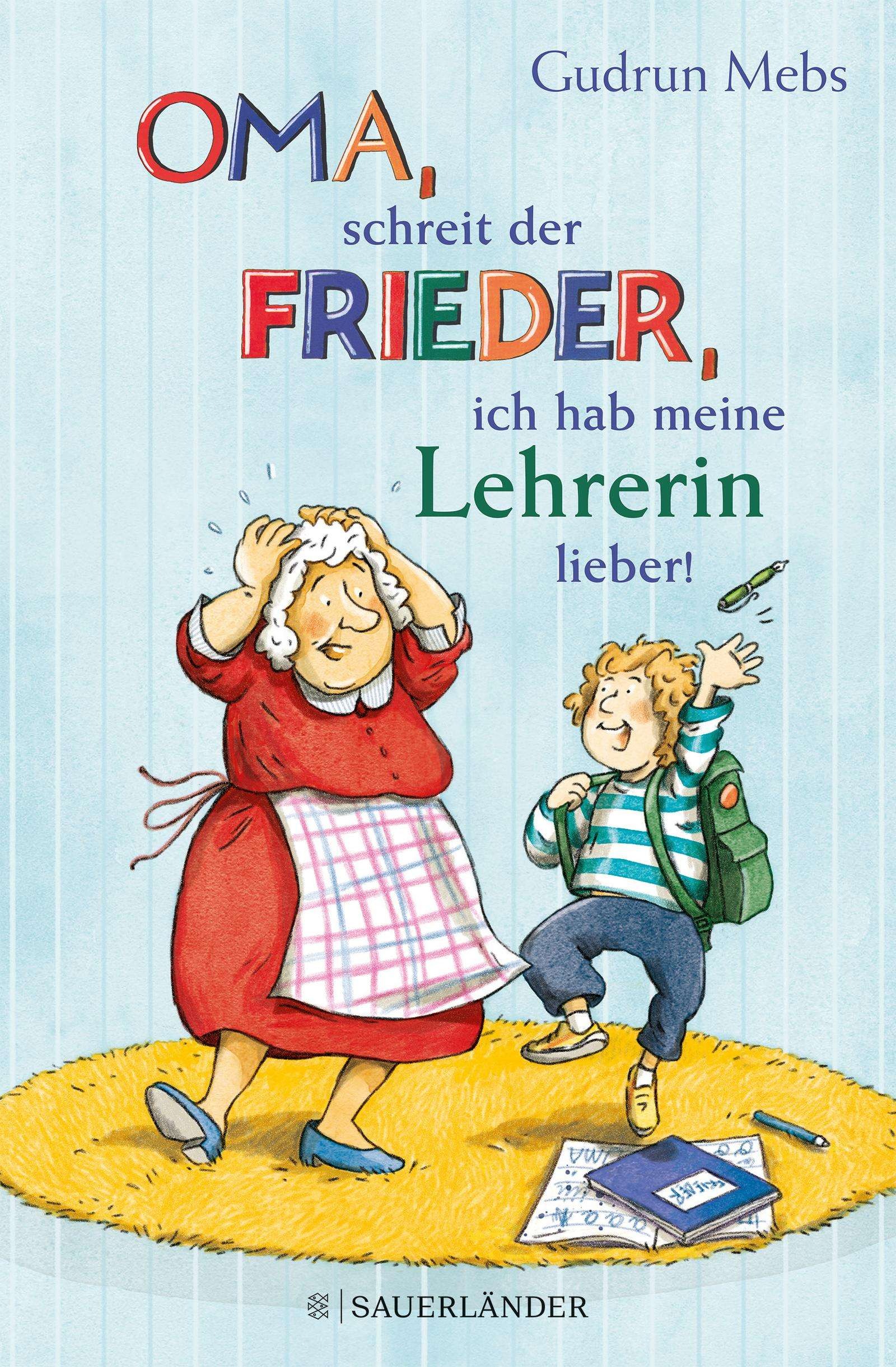 Sauerländer - Buch »Oma«, schreit der Frieder, »ich hab meine Lehrerin lieber!