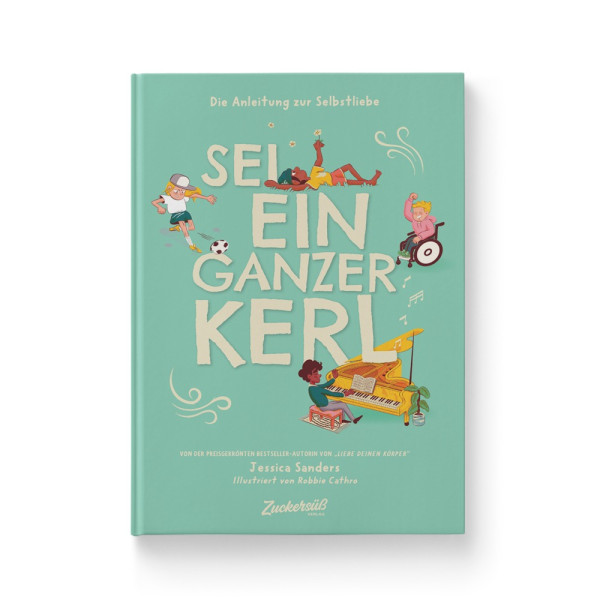 Zuckersüß Verlag - Buch: Sei ein ganzer Kerl